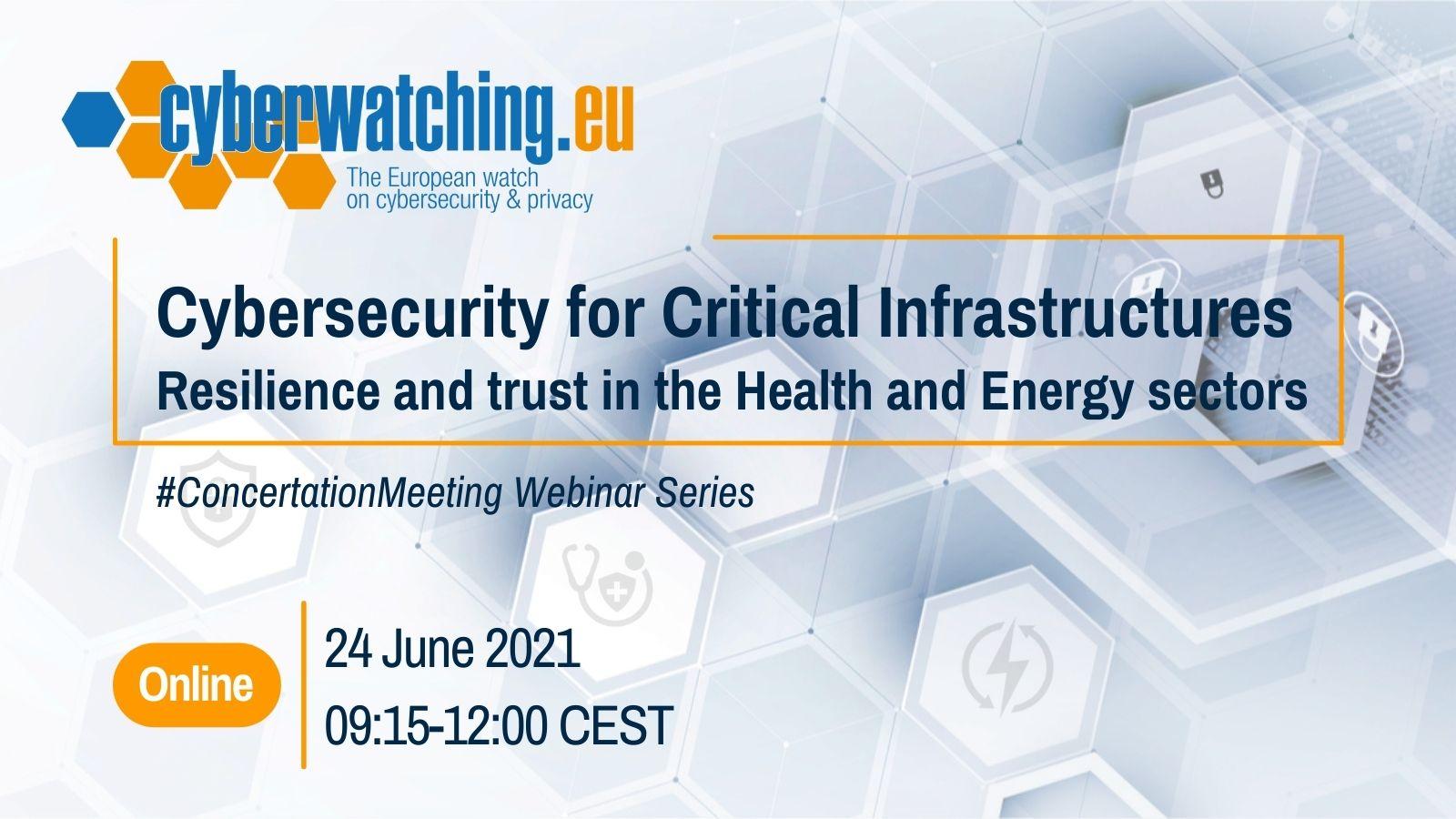 Cybersecurity for Critical Infrastructures - Resilience and trust in the Health and Energy sectors
