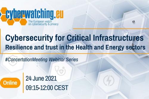 Cybersecurity for Critical Infrastructures - Resilience and trust in the Health and Energy sectors